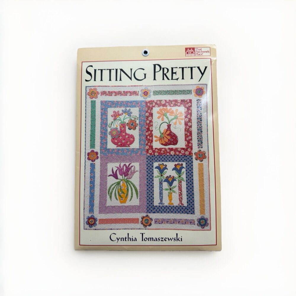 Sitting Pretty Quilt Pattern Cynthia Tomaszewski Flowers Tulip Daisy Floral P133